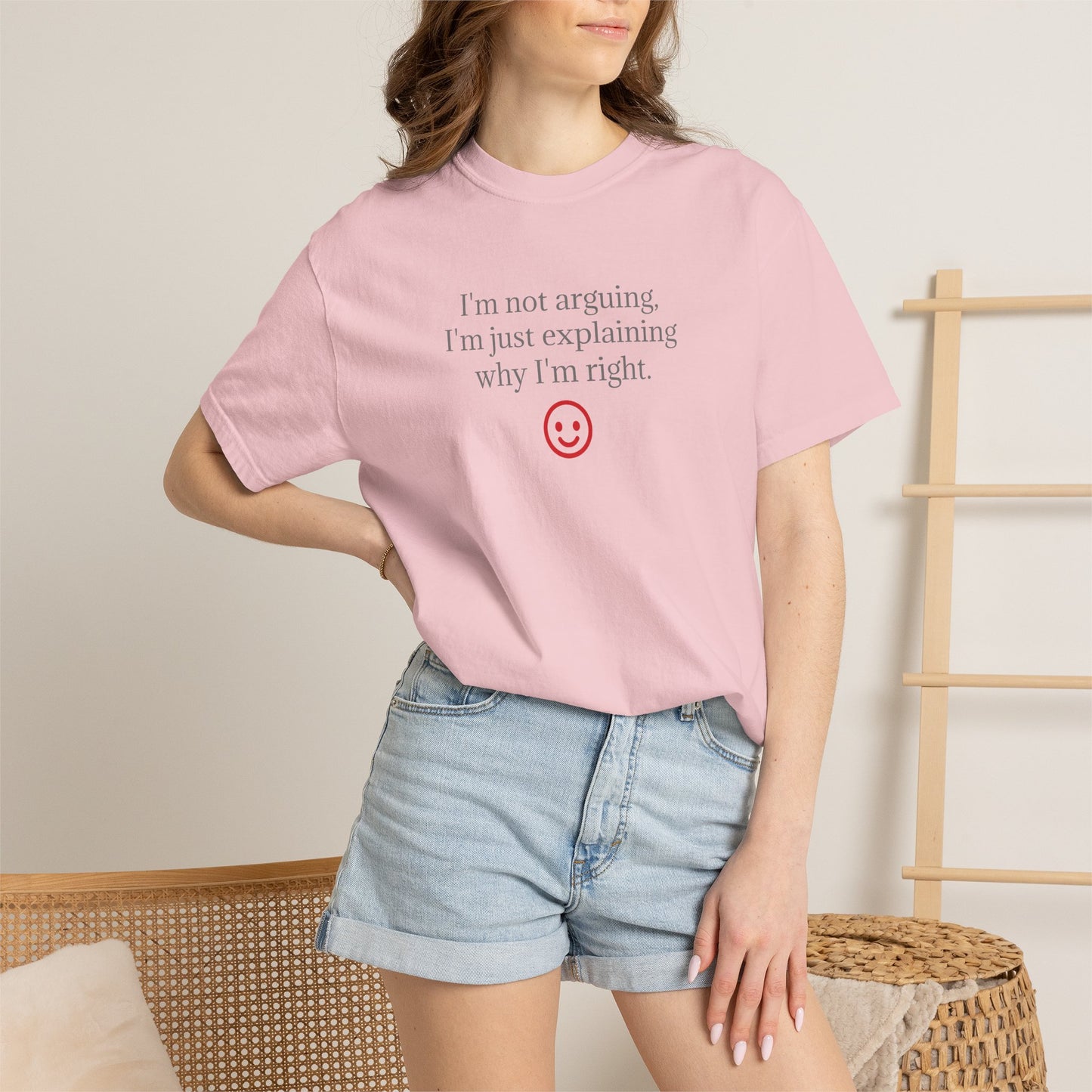I'm Not Arguing I'm Just Explaining Why I'm Right T-shirt | Funny Quote Tee