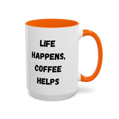Life Happens Coffee Mug - Inspirational Coffee Cup, Gift for Coffee Lovers, Motivational Mug, Black Accent Mug, Coffee Humor