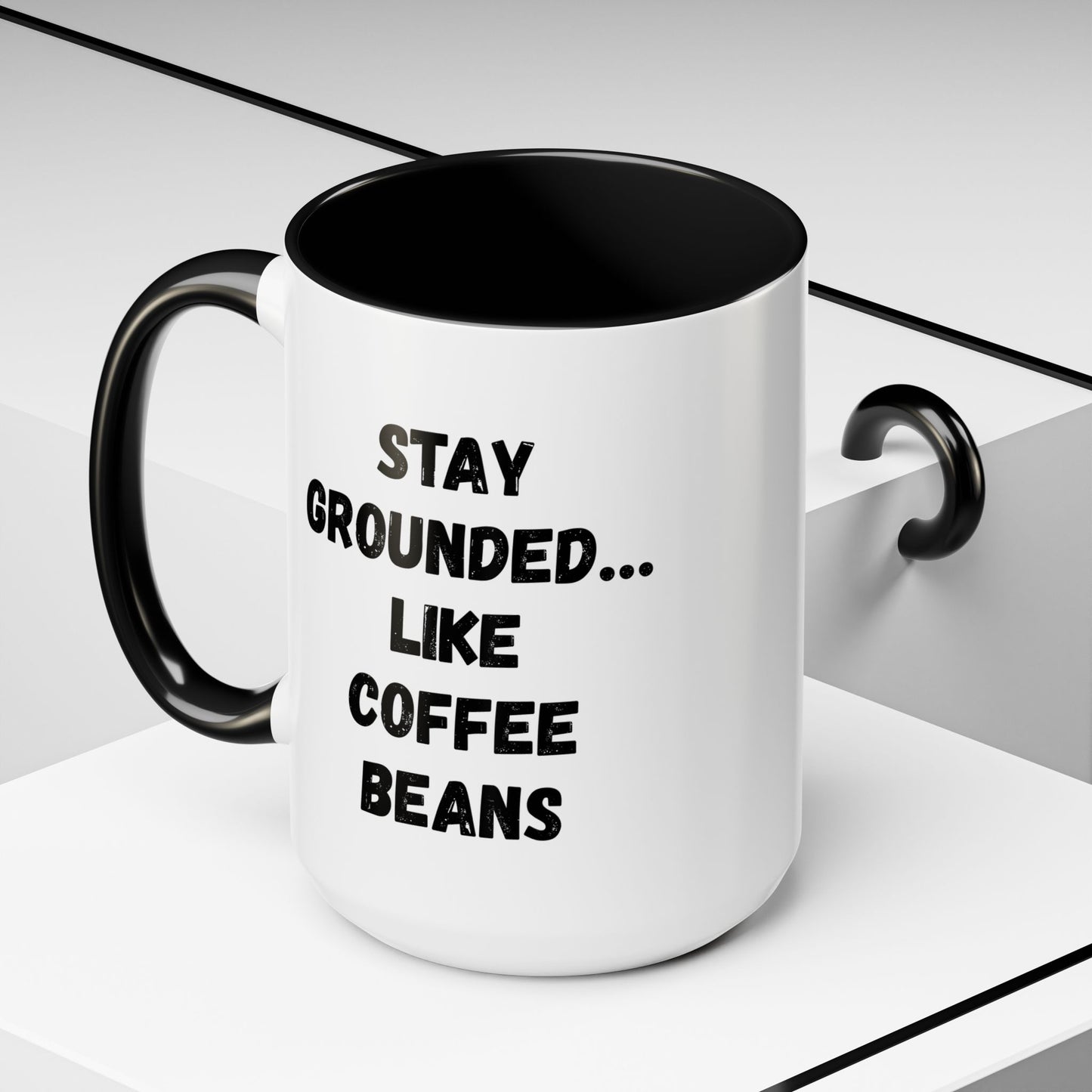 Grounded Coffee Mug, Inspirational Coffee Cup, Motivational Drinkware, Gift for Coffee Lovers, Funny Coffee Mug