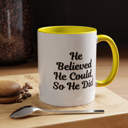 Printed coffee mug with the inspirational quote "He Believed He Could So He Did" on a ceramic mug by Printify.