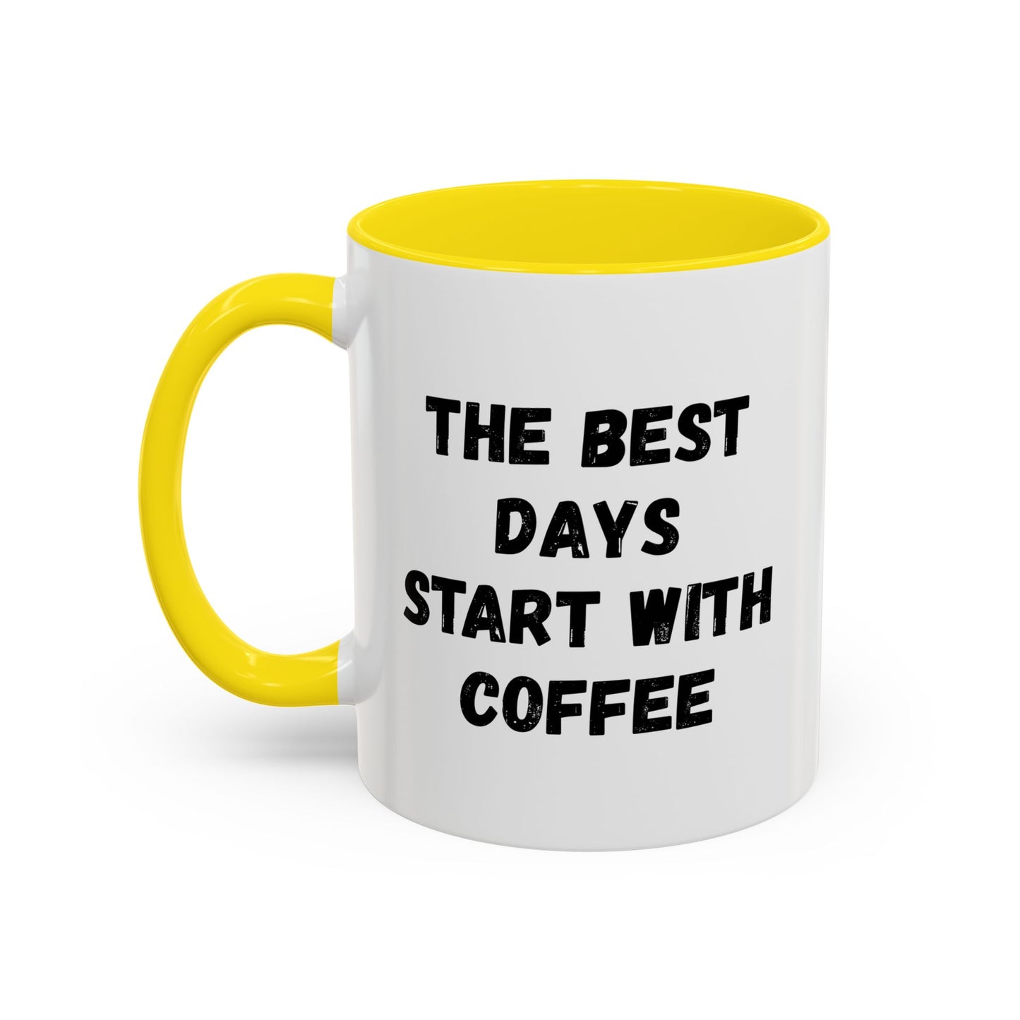 Inspirational Coffee Mug - The Best Days Start With Coffee - Gift for Coffee Lovers, Office Decor, Kitchenware, Birthday Gift, Motivational