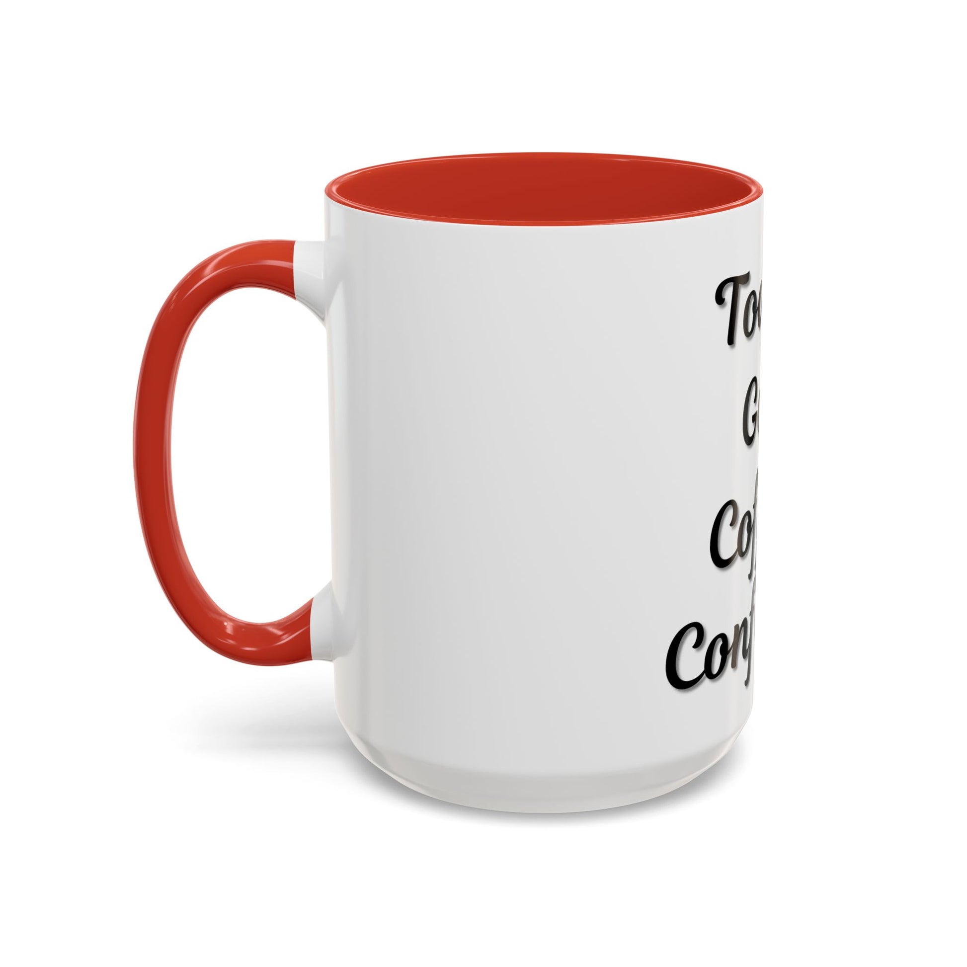 Inspirational Coffee Mug - Today's Goal: Coffee & Confidence - TRV