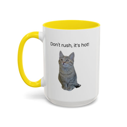 Ceramic cat coffee mug with "Don't rush, it's hot!" message, 11 oz, black handle, perfect for hot drinks.