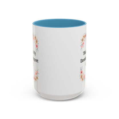 Floral Emotional Support Coffee Mug, Coffee Lover Gift, Funny Mug, Self-Care Necessity, Floral Design Mug, Unique Gift for Friends