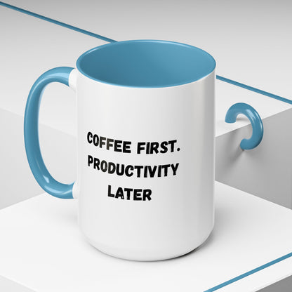 Coffee First Productivity Later Mug - Fun Office Gift, Motivational Coffee Cup, Black Handle Mug, Home Office Decor, Thoughtful Gift