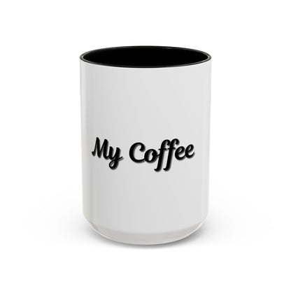 Personalized My Coffee Accent Mug - 11oz & 15oz Coffee Cups for Coffee Lovers - TRV
