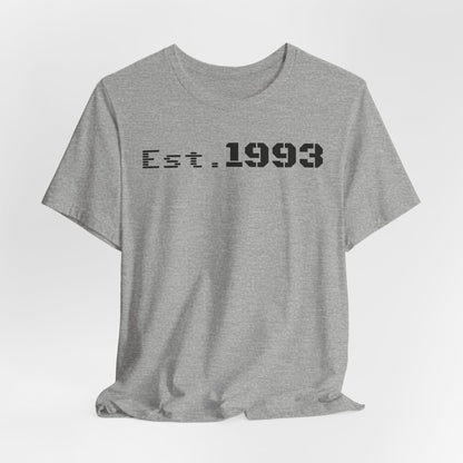Est. 1993 Unisex Short Sleeve Tee - Perfect for Birthdays, Nostalgia, Casual Wear, Gifts, and Celebrations - TRV