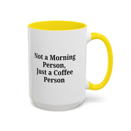 Coffee Lover's Accent Mug, Perfect for Gifting, Home Office Decor, Not a Morning Person, Coffee Enthusiast, Funny Coffee Mug - TRV