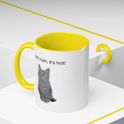 Ceramic cat coffee mug with "Don't rush, it's hot!" message, 11 oz, white accent mug for coffee or tea.