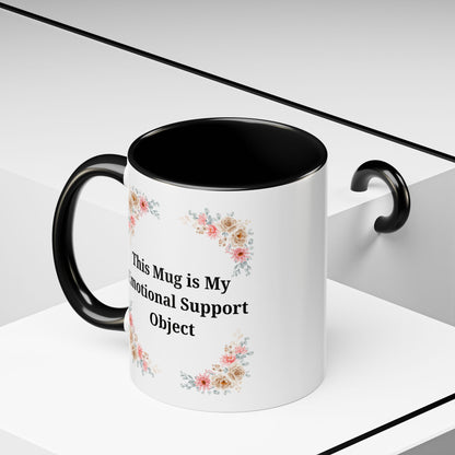 Floral Emotional Support Coffee Mug, Coffee Lover Gift, Funny Mug, Self-Care Necessity, Floral Design Mug, Unique Gift for Friends