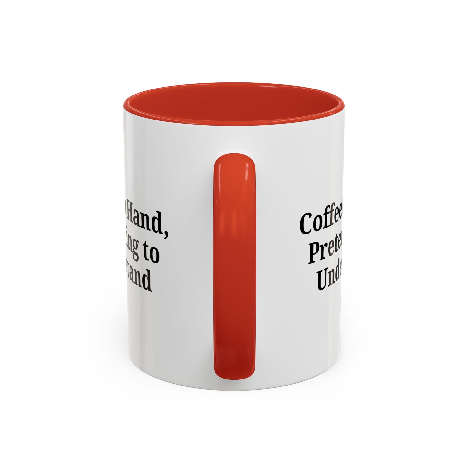 Coffee Humor Mug - "Coffee in Hand, Pretending to Understand" - TRV