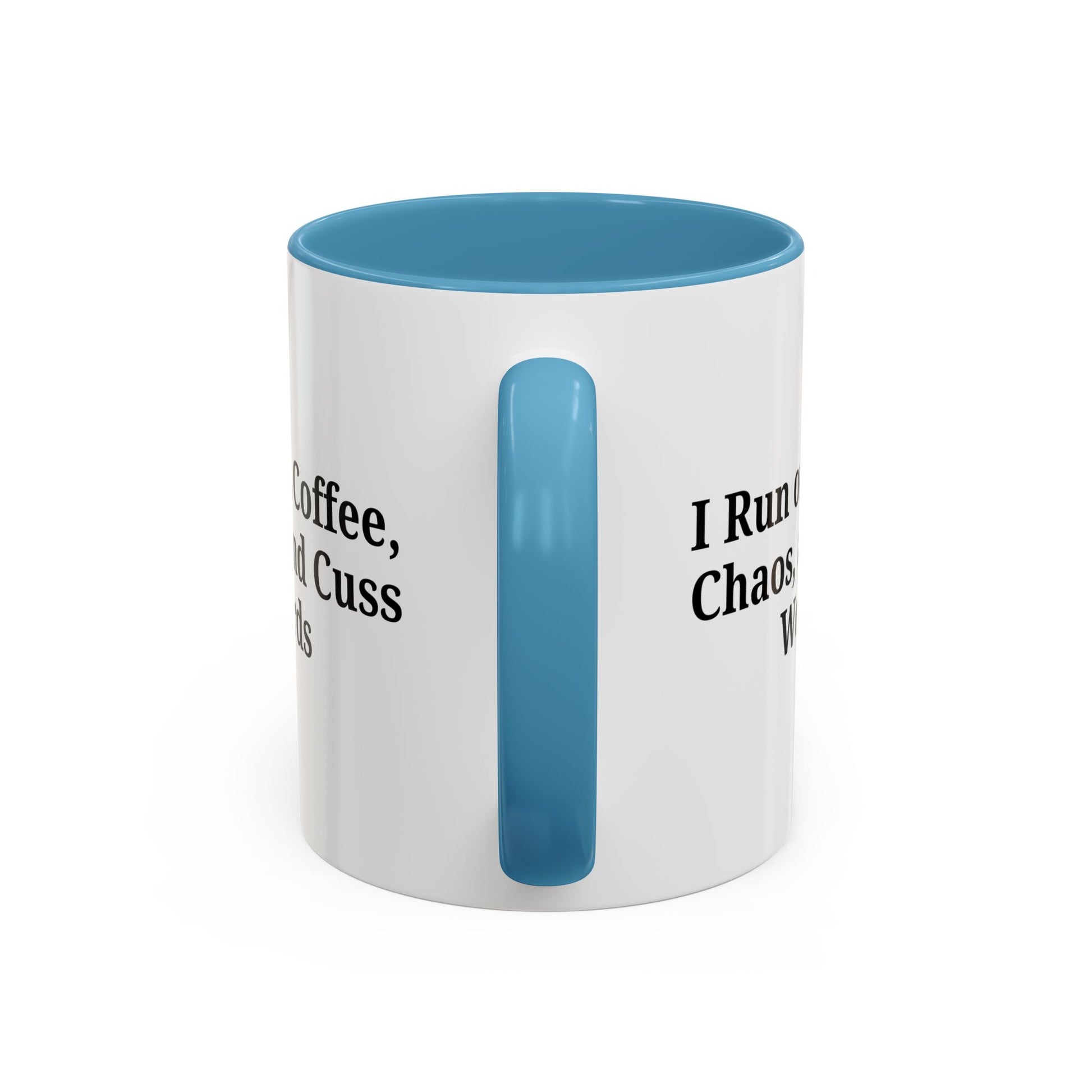 Funny Black Accent Coffee Mug - "I Run on Coffee, Chaos, and Cuss Words" - Ideal Gift for Coffee Lovers - TRV