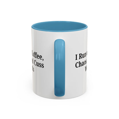 Funny Black Accent Coffee Mug - "I Run on Coffee, Chaos, and Cuss Words" - Ideal Gift for Coffee Lovers - TRV
