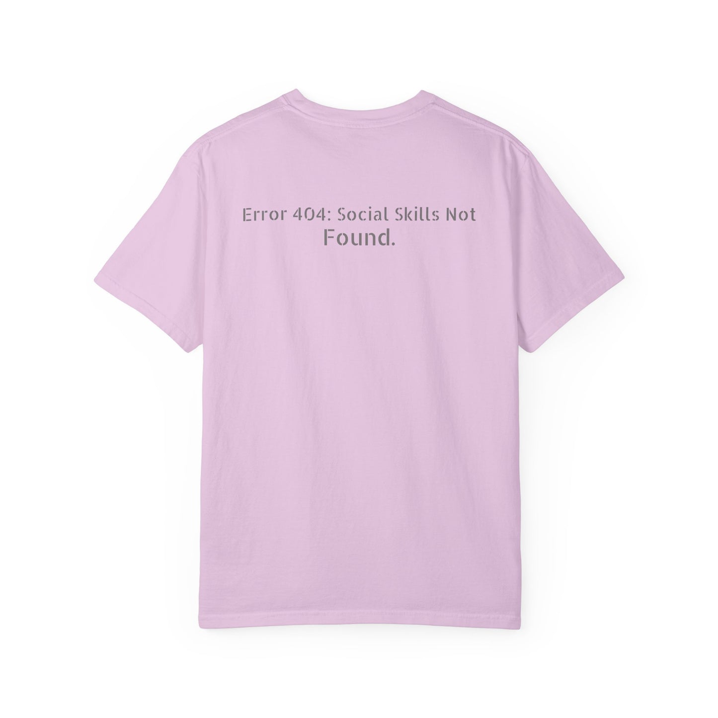 Error 404 Social Skills Not Found T-Shirt | Funny Tech Humor Tee