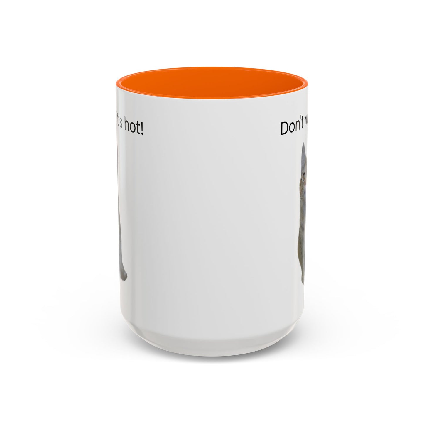 Cat Coffee Mug - "Don't rush, it's hot!" Accent Ceramic Mug (11/15 oz)