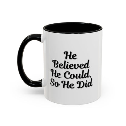 Printify "He Believed He Could So He Did" inspirational ceramic coffee mug with motivational quote and handle.