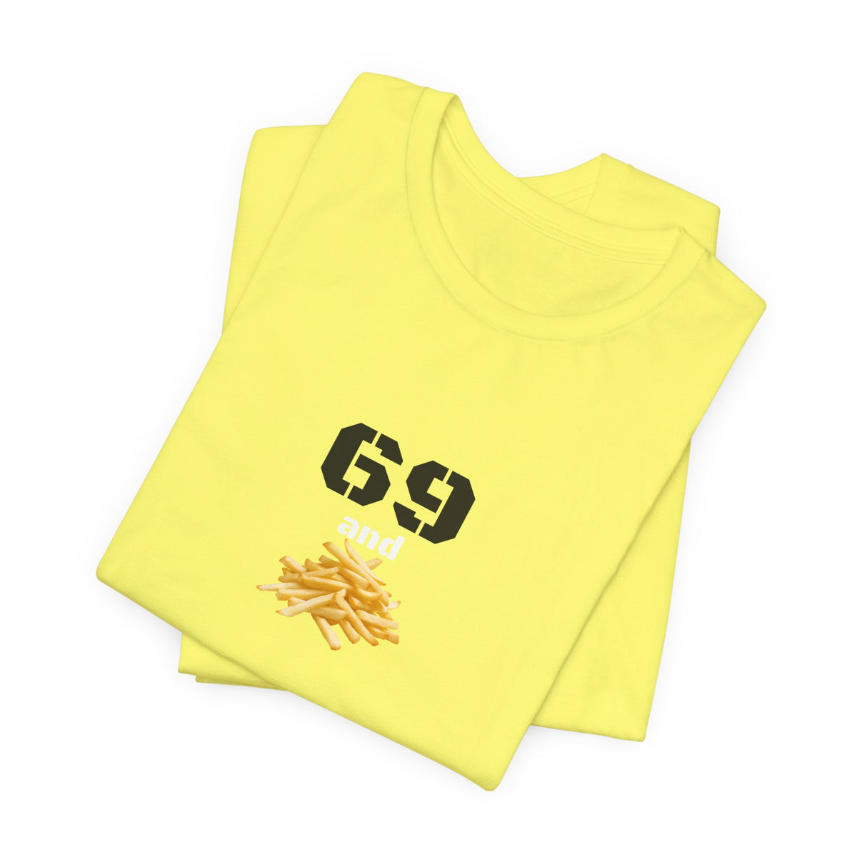 Unisex graphic T-shirt featuring a humorous 69 and French fries design, made by Printify, on a casual cotton tee.
