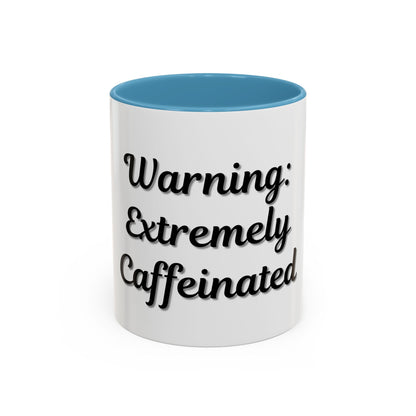 Funny Warning Coffee Mug - Extremely Caffeinated | Perfect Gift for Coffee Lovers - TRV