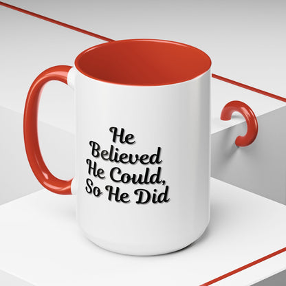 Printify inspirational coffee mug with "He Believed He Could So He Did" quote, ceramic mug for motivational use.