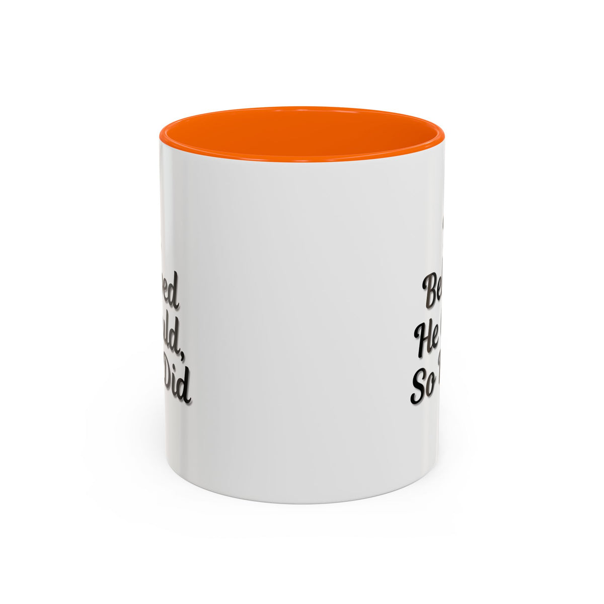 White ceramic coffee mug with "He Believed He Could So He Did" inspirational quote in black text, ideal for motivational coffee drinking.