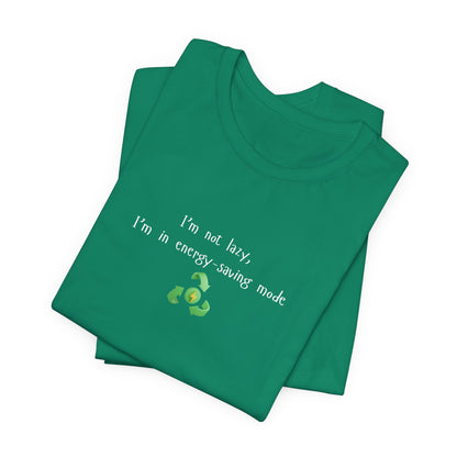 Light blue energy-saving mock T-shirt with humorous "I’m Not Lazy, I’m an Energy-Saving Mock" print from Printify.