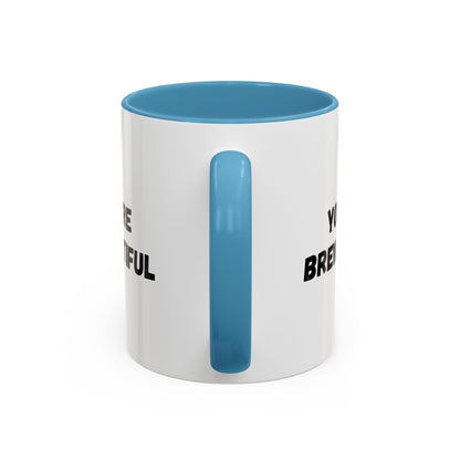 You’re Brew-tiful Accent Coffee Mug — Funny Pun Coffee Cup (11/15oz)