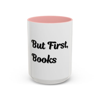 But First, Books Accent Coffee Mug - Perfect Gift for Book Lovers - TRV