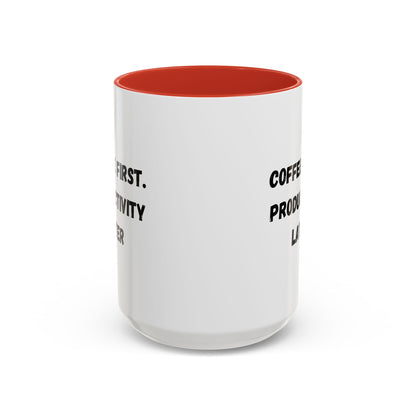 Coffee First Productivity Later Mug - Fun Office Gift, Motivational Coffee Cup, Black Handle Mug, Home Office Decor, Thoughtful Gift
