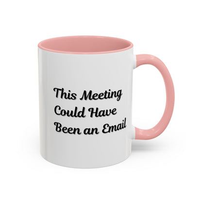 Funny office coffee mug with "This Meeting Could Have Been An Email" slogan, featuring a ceramic mug by Printify.