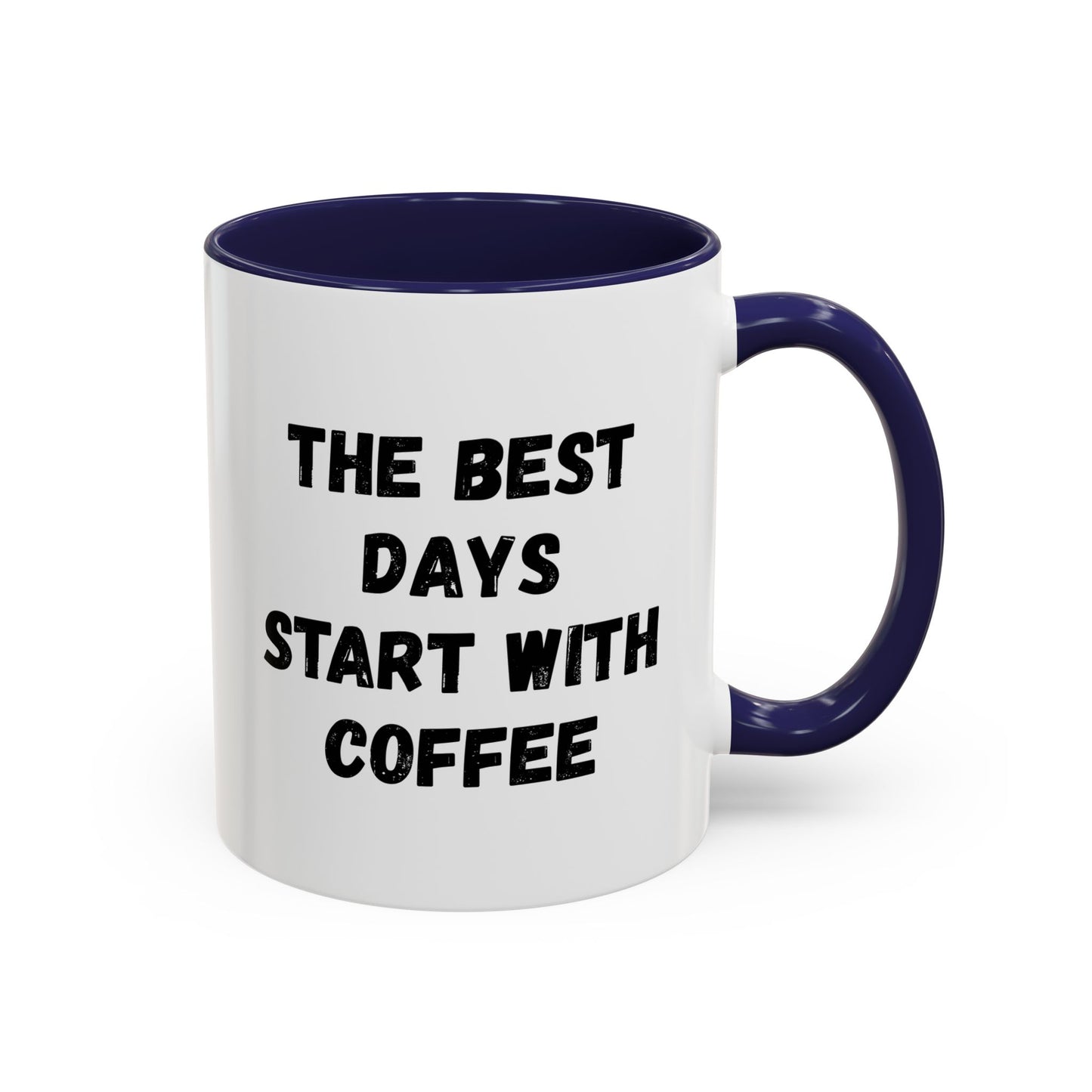 Inspirational Coffee Mug - The Best Days Start With Coffee - Gift for Coffee Lovers, Office Decor, Kitchenware, Birthday Gift, Motivational