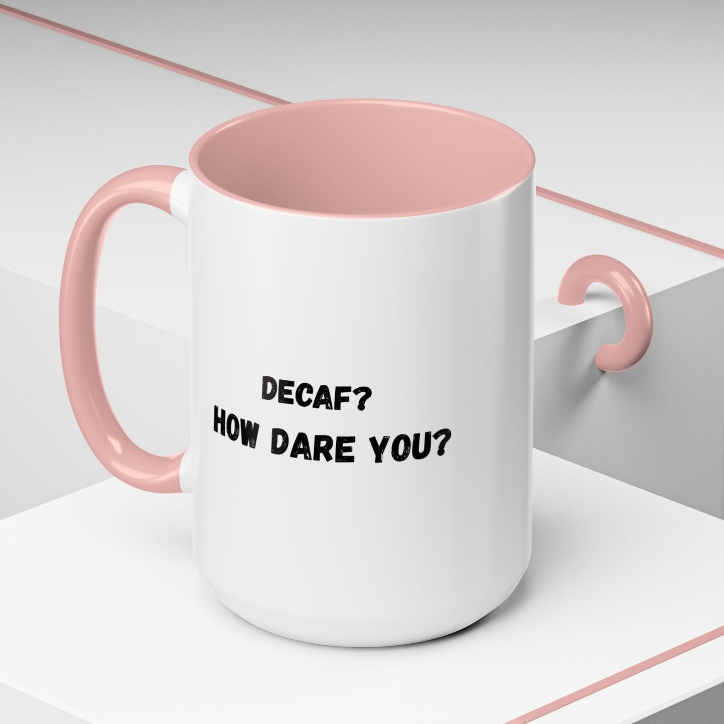 Humorous Coffee Mug for Caffeine Lovers - Decaf? How Dare You? | Gift for Coffee Lovers, Funny Mug, Office Mug, Birthday Gift, Unique Coffee