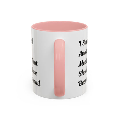 Coffee Mug, Funny Office Mug, Work Meeting Humor, Gift for Coworker, Sarcastic Tea Cup, Boss Gift, Desk Decor, Office Decor