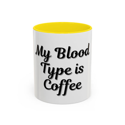 My Blood Type is Coffee Accent Mug - Perfect Gift for Coffee Lovers - TRV