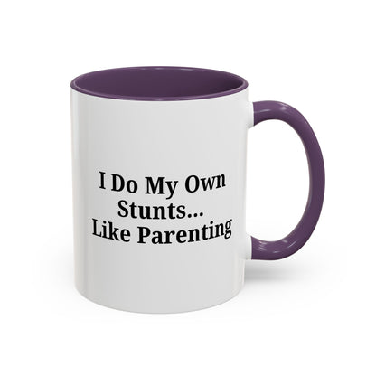 Funny Parenting Coffee Mug – "I Do My Own Stunts" – 11oz & 15oz - TRV