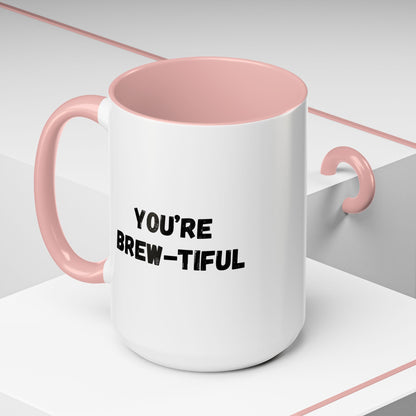 You’re Brew-tiful Coffee Mug – Cute Coffee Pun Accent Mug (11/15oz) — white ceramic accent mug with glossy finish and bold black “YOU’RE BREW-TIFUL” print, additional angle