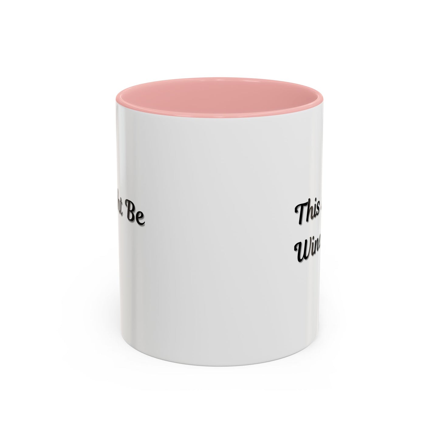 Funny Coffee Mug - "This Might Be Wine" - Perfect for Wine Lovers