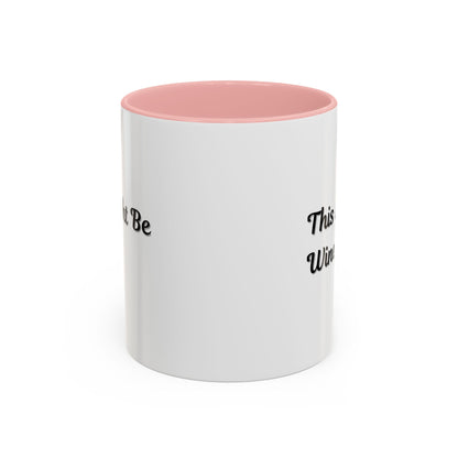 Funny Coffee Mug - "This Might Be Wine" - Perfect for Wine Lovers