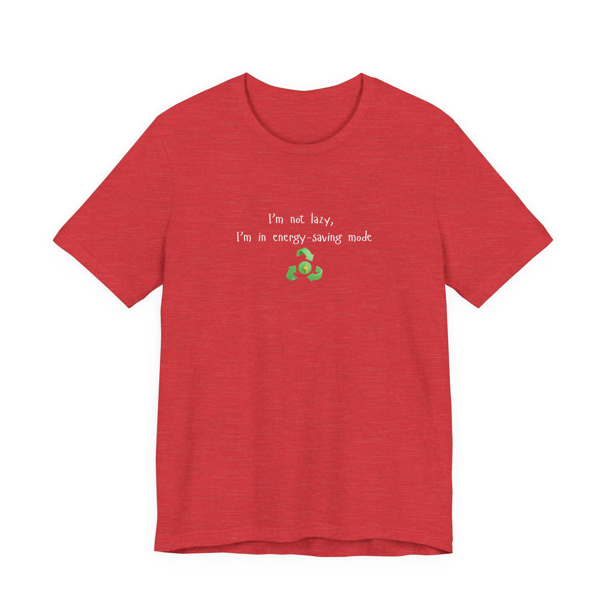 Light gray energy-saving mock T-shirt with humorous "I’m Not Lazy, I’m an Energy-Saving Mock" print, casual unisex fit.