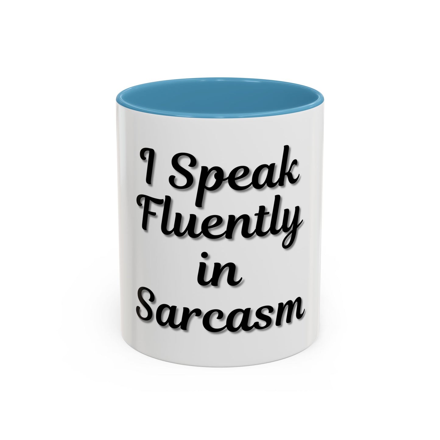 Sarcasm Accent Coffee Mug - I Speak Fluently in Sarcasm - Funny Gift for Coffee Lovers - TRV