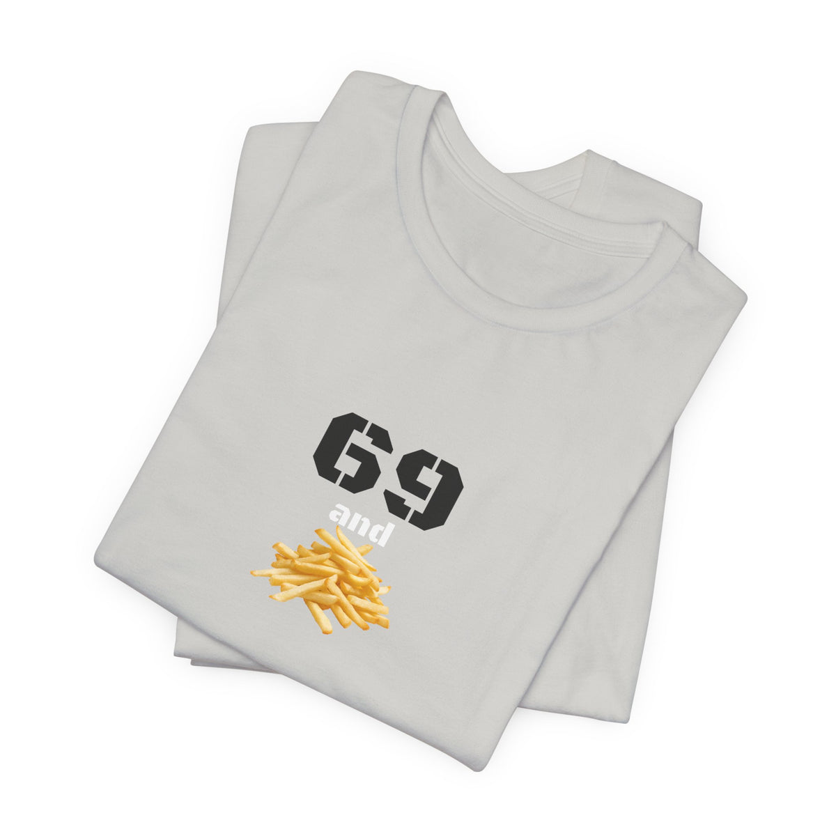 Unisex graphic T-shirt featuring a humorous 69 and French fries design, casual fit, printed by Printify.