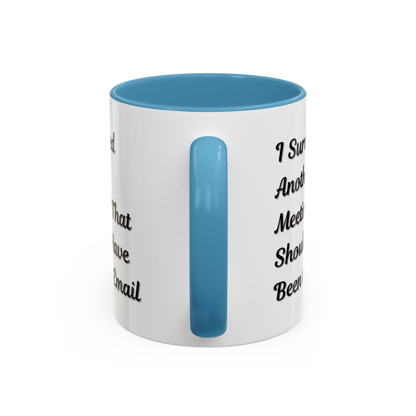 Coffee Mug, Funny Office Mug, Work Meeting Humor, Gift for Coworker, Sarcastic Tea Cup, Boss Gift, Desk Decor, Office Decor