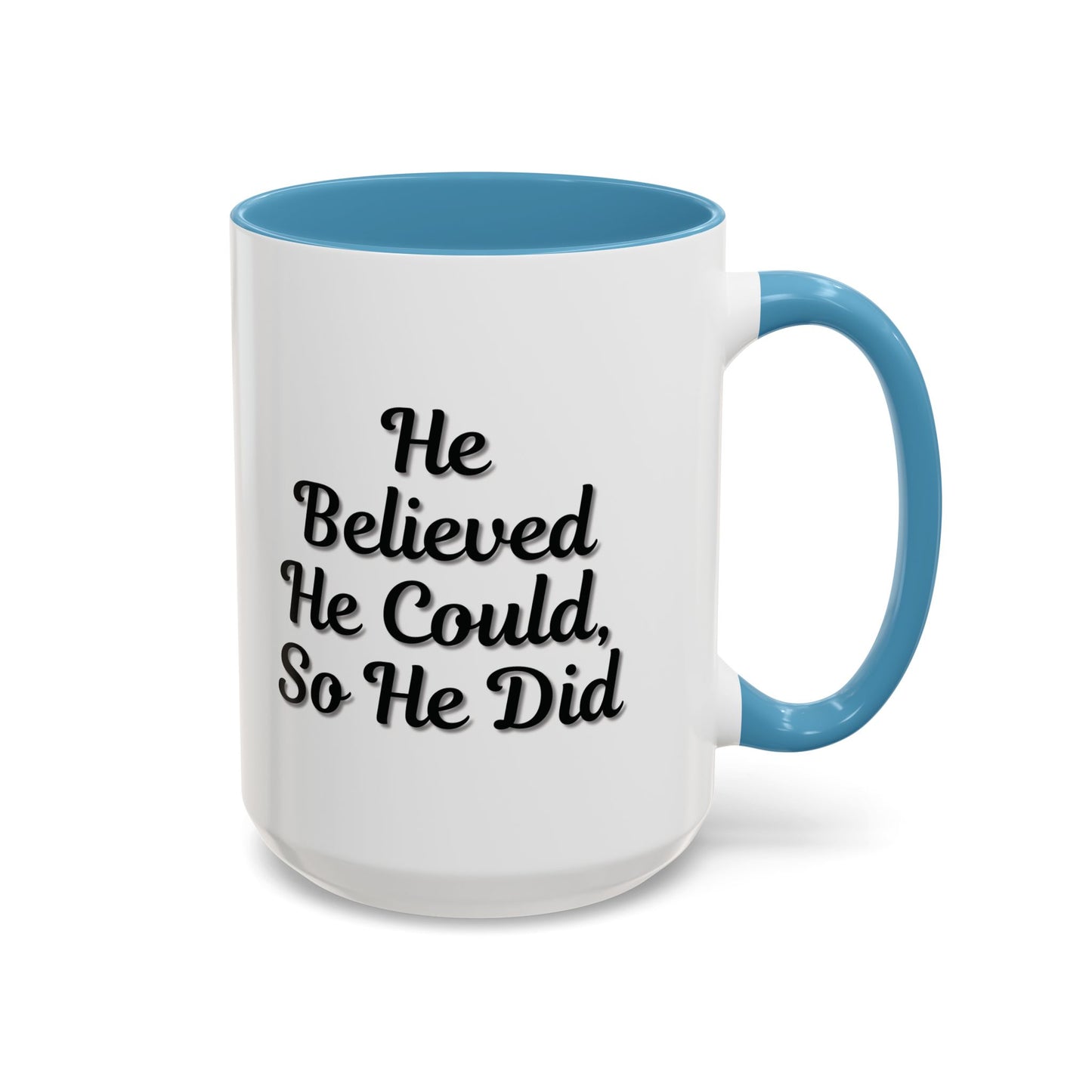 Motivational Accent Mug - 'He Believed He Could, So He Did' - Inspirational Coffee Cup, Gift for Him, Gift for Her, Office Decor, Positive