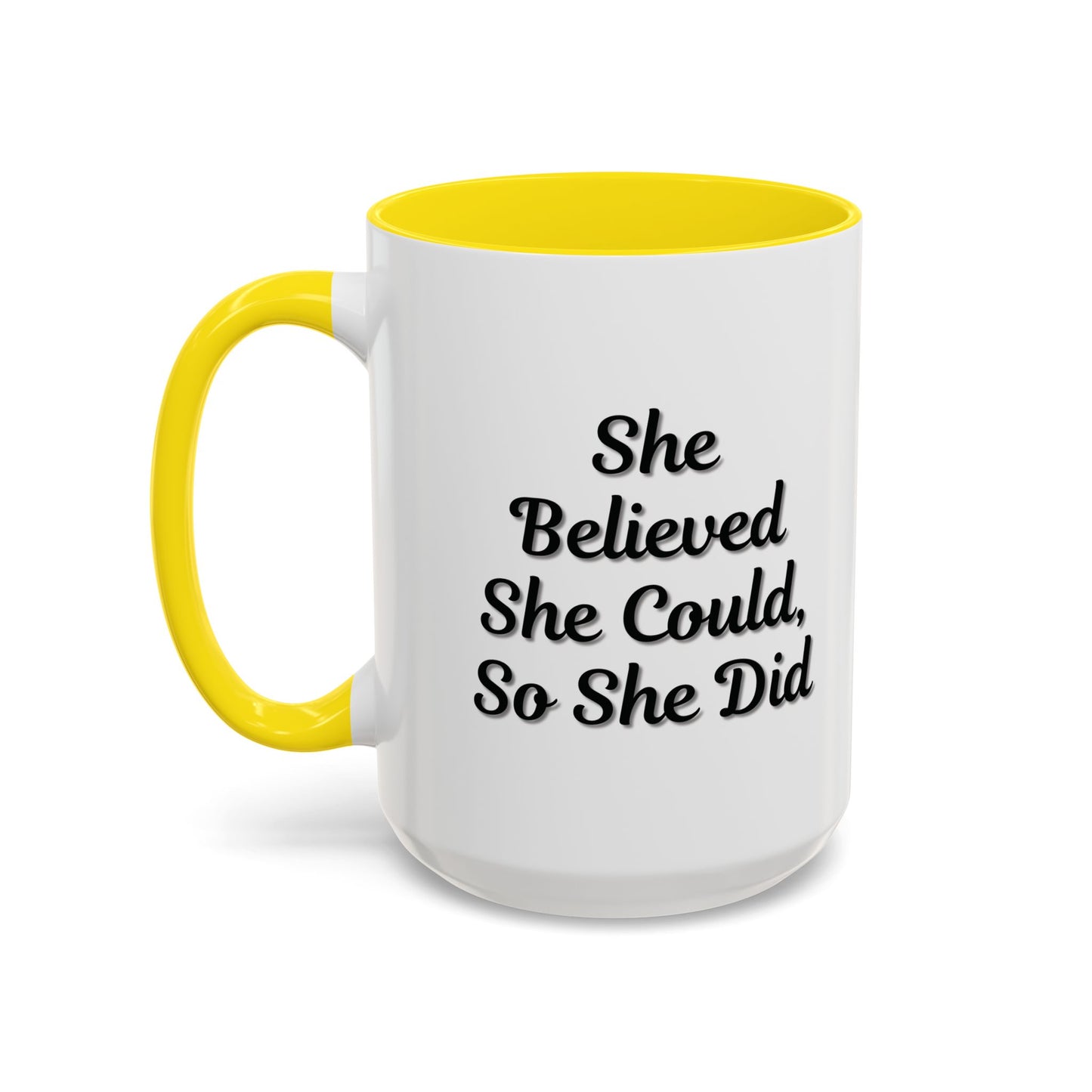 Inspiring Accent Coffee Mug - 'She Believed She Could, So She Did' - 11oz & 15oz