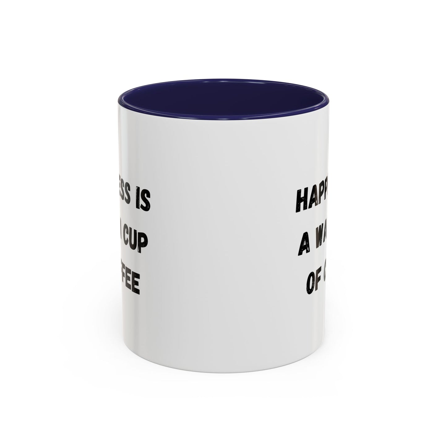 Coffee Mug — “Happiness Is A Warm Cup Of Coffee” Accent Ceramic Mug (11/15 oz)