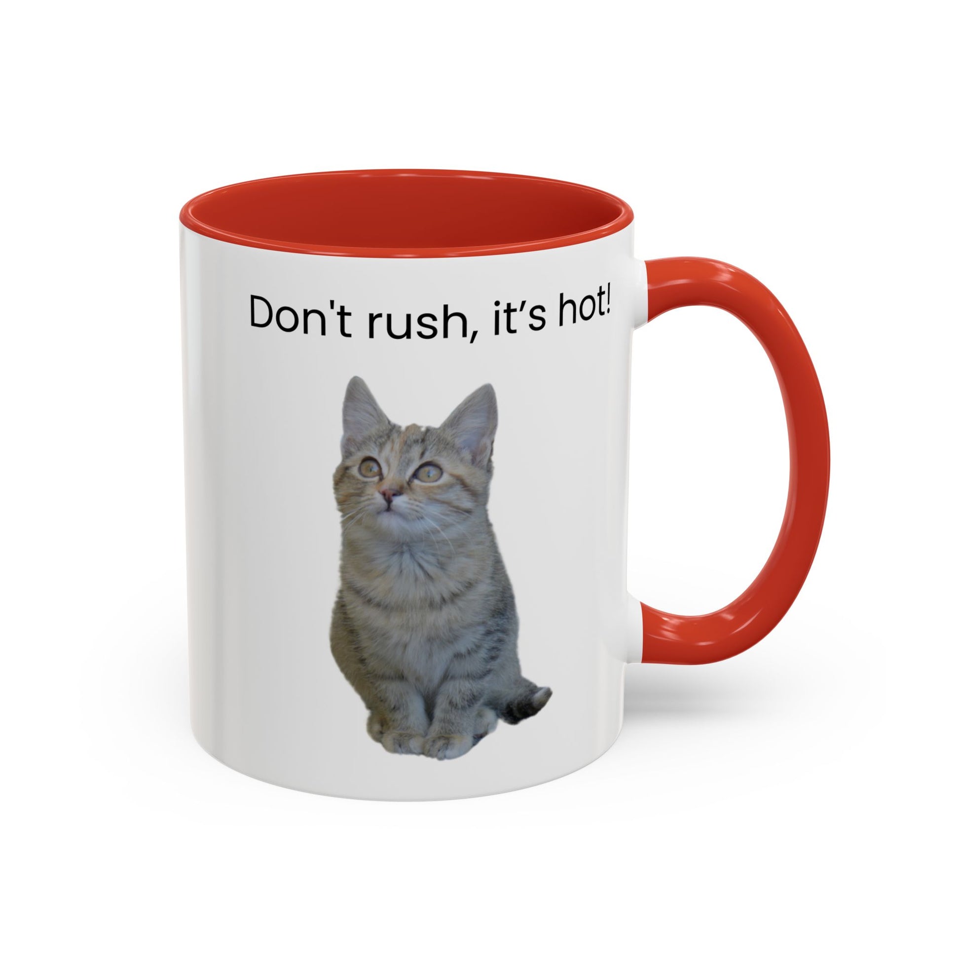 Cute Cat Coffee Mug - "Don't Rush, It's Hot!" - TRV