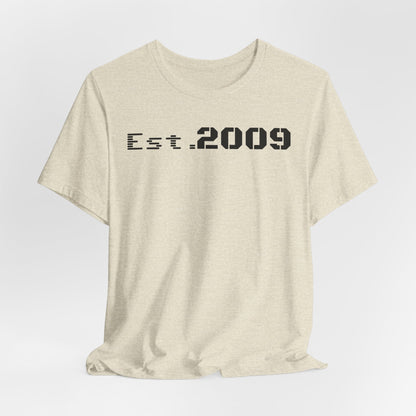 Established 2009 Unisex Tee - Casual Wear, Birthday Gift, Graduation Outfit, Anniversary Shirt, Personalized Fashion - TRV