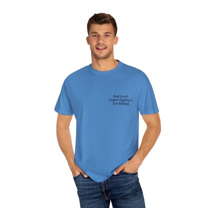 Funny Dad T-Shirt - "Dad Level: Expert Sighing & Eye-Rolling" - Gift for Fathers' Day & Dads - TRV