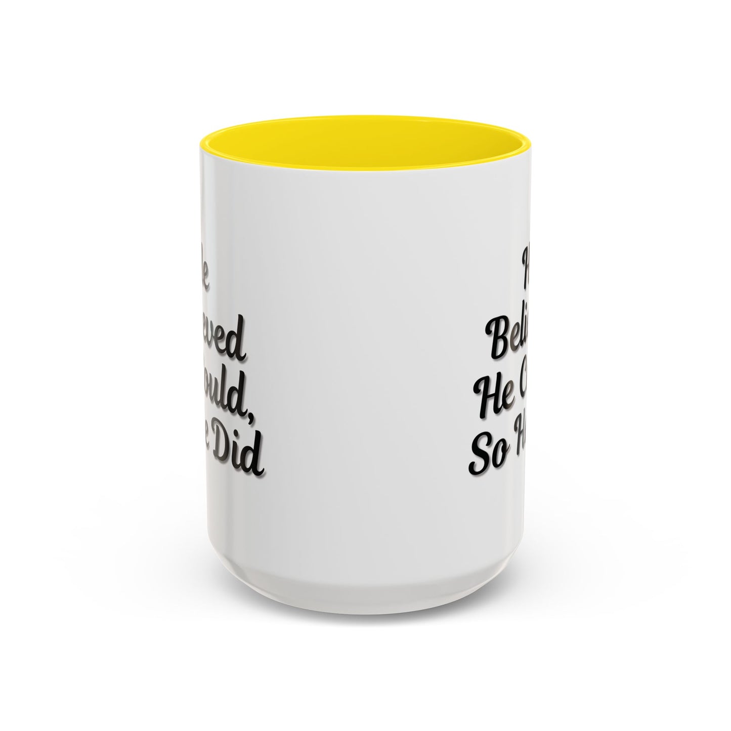 Motivational Accent Mug - 'He Believed He Could, So He Did' - Inspirational Coffee Cup, Gift for Him, Gift for Her, Office Decor, Positive