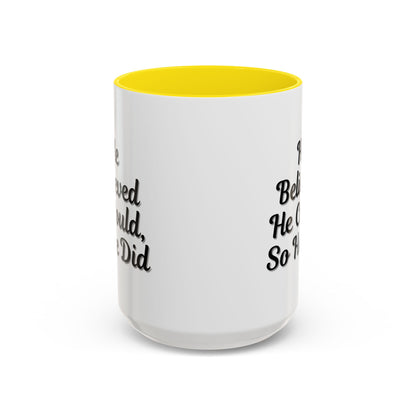 Motivational Accent Mug - 'He Believed He Could, So He Did' - Inspirational Coffee Cup, Gift for Him, Gift for Her, Office Decor, Positive