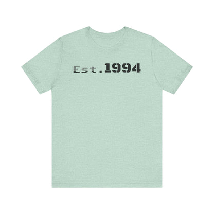 Est. 1994 Unisex Tee, Vintage Birthday Shirt, Nostalgic 90s Apparel, Perfect Gift for 30th Birthday, Casual Daily Wear - TRV